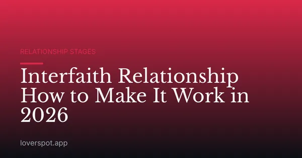 Interfaith Relationship How to Make It Work in 2026