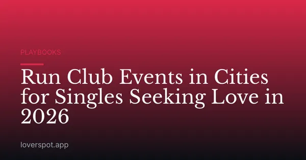 Run Club Events in Cities for Singles Seeking Love in 2026