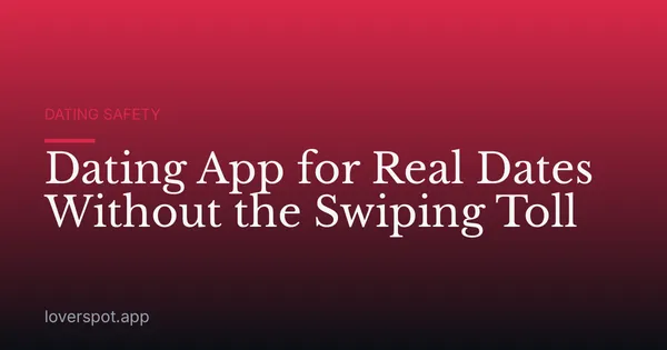 Dating App for Real Dates Without the Swiping Toll