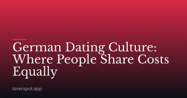 German Dating Culture: Where People Share Costs Equally
