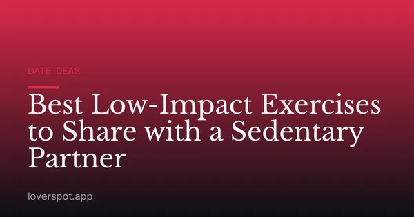 Best Low-Impact Exercises to Share with a Sedentary Partner