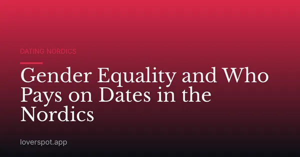 Gender Equality and Who Pays on Dates in the Nordics