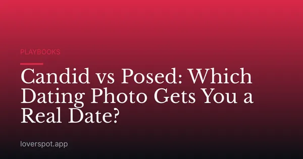 Candid vs Posed: Which Dating Photo Gets You a Real Date?