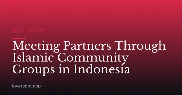 Meeting Partners Through Islamic Community Groups in Indonesia