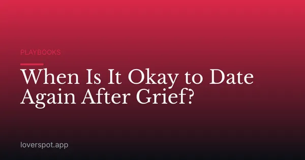 When Is It Okay to Date Again After Grief?