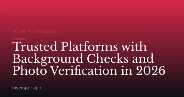 Trusted Platforms with Background Checks and Photo Verification in 2026