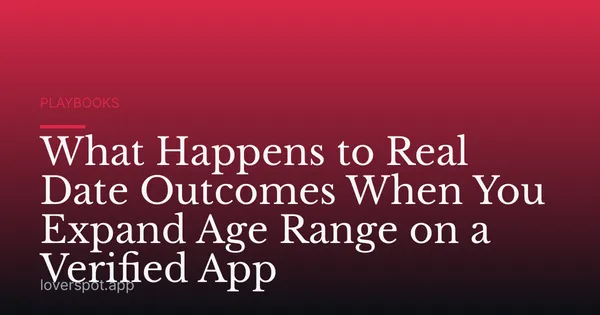 What Happens to Real Date Outcomes When You Expand Age Range on a Verified App