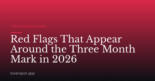Red Flags That Appear Around the Three Month Mark in 2026