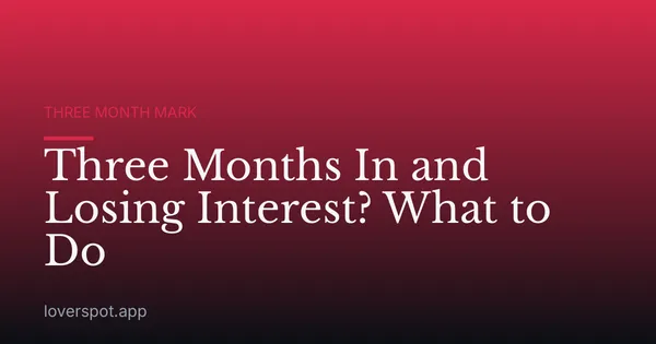 Three Months In and Losing Interest? What to Do
