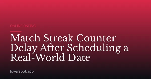 Match Streak Counter Delay After Scheduling a Real-World Date