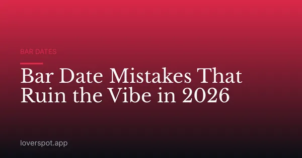 Bar Date Mistakes That Ruin the Vibe in 2026