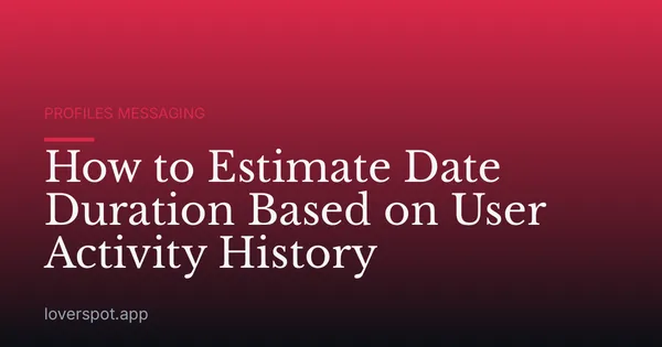 How to Estimate Date Duration Based on User Activity History