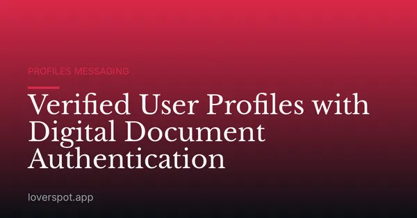 Verified User Profiles with Digital Document Authentication