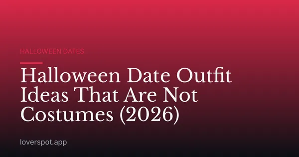 Halloween Date Outfit Ideas That Are Not Costumes (2026)